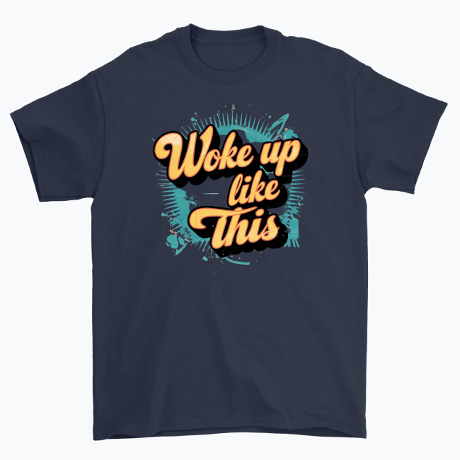 Koszulka unisex - Woke up like this - obrazek 5
