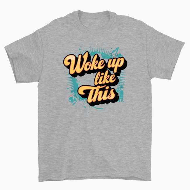 Koszulka unisex - Woke up like this - obrazek 7
