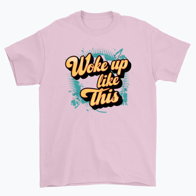Koszulka unisex - Woke up like this - obrazek 6